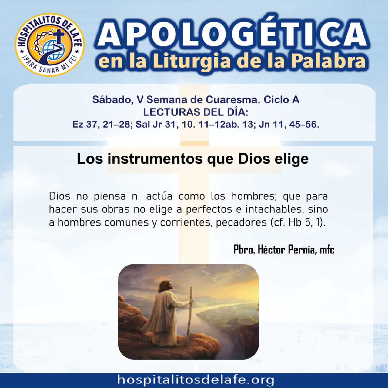 Dios actúa mediante quien menos uno imagina - Hospitalitos de la Fe ...